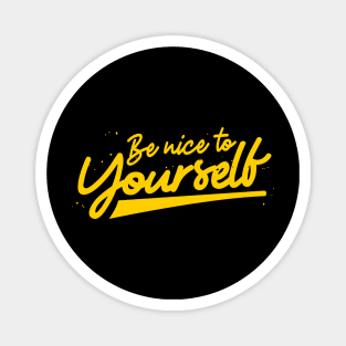 'Be Nice To Yourself' PTSD Mental Health Shirt Magnet